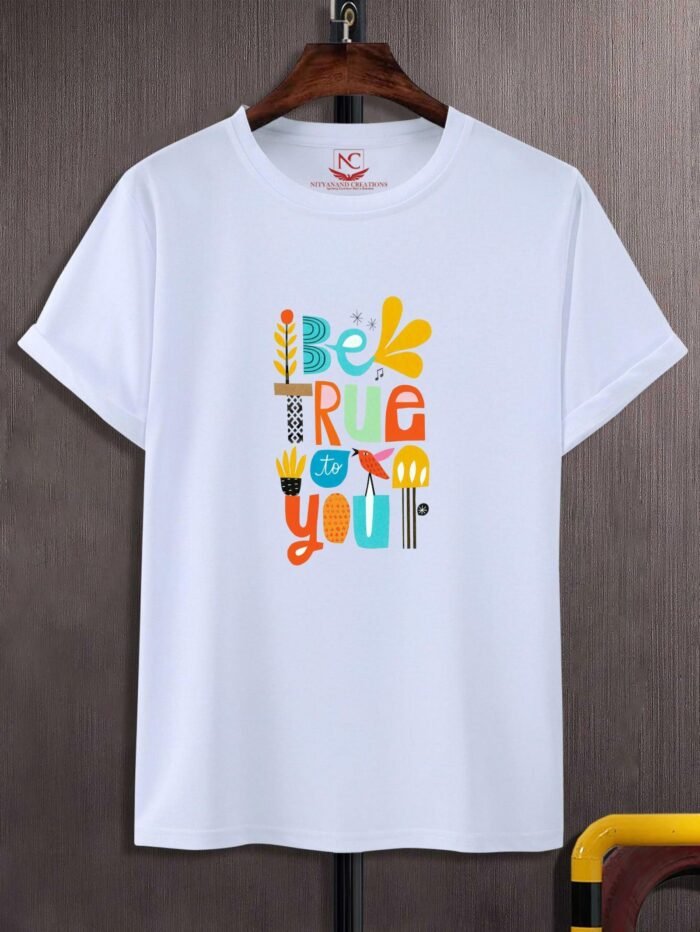 Be True You Graphic Printed White T-shirt